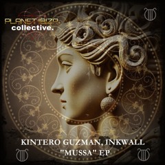 Kintero Guzman, Inkwall - Mussa [Planet Ibiza Collective]