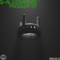 G-Alessandro - The Pressure Ep - OUT NOW