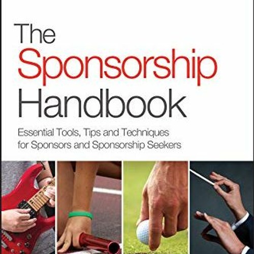 [Access] PDF 📂 The Sponsorship Handbook: Essential Tools, Tips and Techniques for Sp