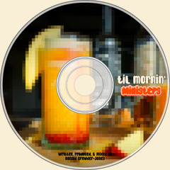 til mornin' by ministeps