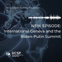 International Geneva and the Biden-Putin Summit