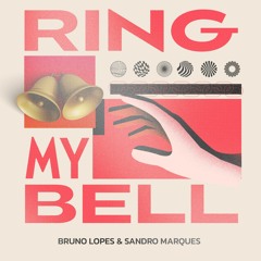 Bruno Lopes e Sandro Marques - Ring My Bell