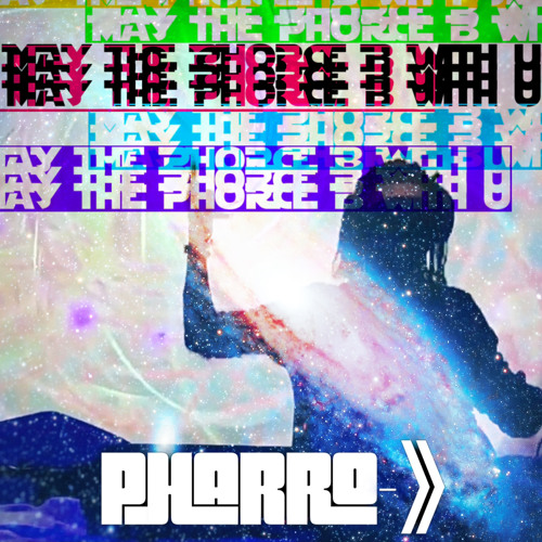 May the Phorce b with u