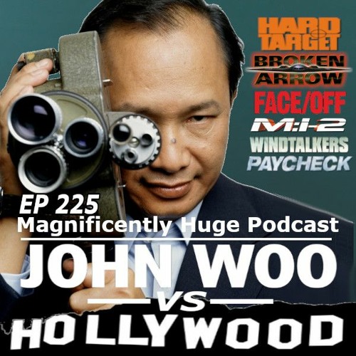 Episode 225 - John Woo Vs. Hollywood