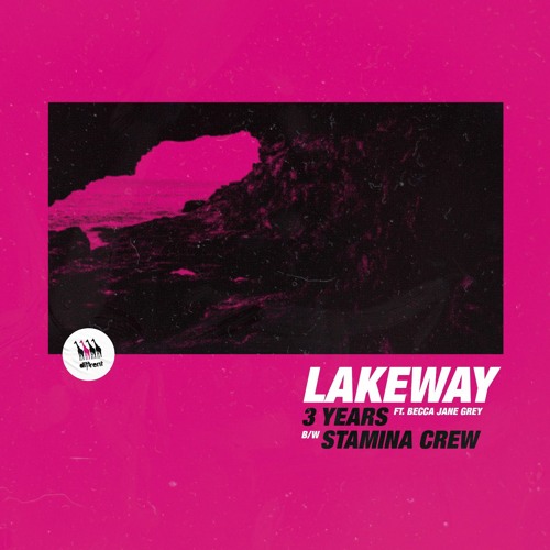 Lakeway - 3 Years (ft. Becca Jane Grey) / Stamina Crew