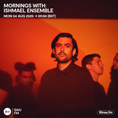 Mornings With Ishmael Ensemble - 04 August 2025