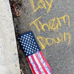 Lay them Down — 5.5.24 [NYLON DOGG]