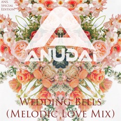 Wedding Bells (Melodic Love Mix) - A New Sound Special Edition