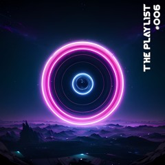 The Playlist #006