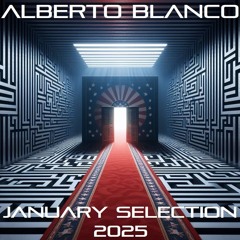Alberto Blanco - January Selection / 2025