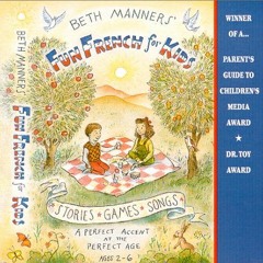 ❤️ Download Beth Manners Fun French for Kids: A Perfect Accent at the Perfect Age : Ages 2-6 by