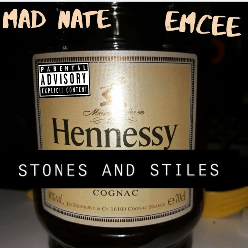MAD NATE FT. EMCEE Stones and Stiles