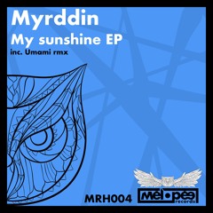 Myrddin - My Sunshine (Umami Remix)