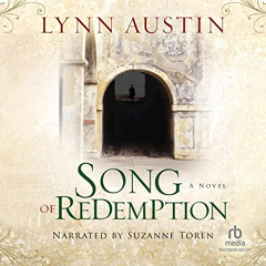 [Access] EPUB 📋 Song of Redemption by  Lynn Austin,Suzanne Toren,Recorded Books KIND