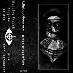 RELIGIOUS OBSERVANCE - Utter Discomfort