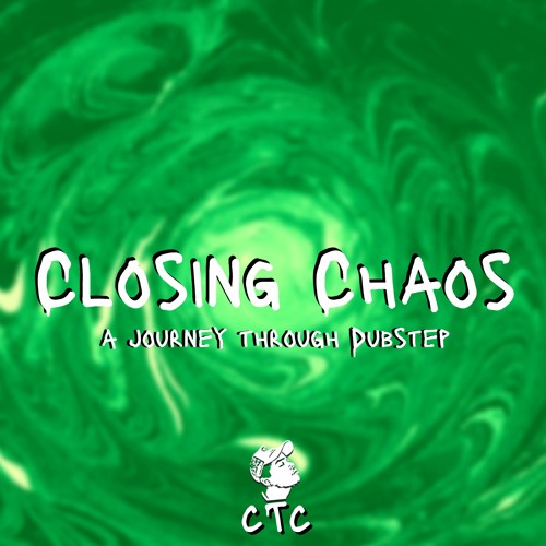 Closing Chaos - A Journey Through Dubstep