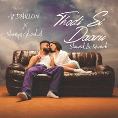 Thodi Si Daaru Slowed & Reverb