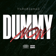 DUMMY NOW (feat. DameD)