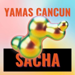 Sacha - Yamas Cancun