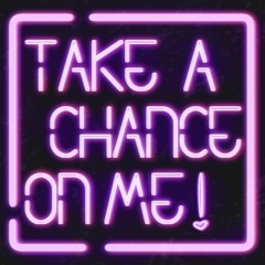 TAKE A CHANCE ON ME! w/ KYSTVNSHI DOM! DOWNFALLPAT 2HALOSANI (Wakeupgavin)