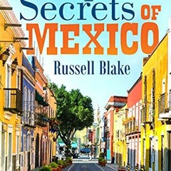 READ EPUB KINDLE PDF EBOOK Expat Secrets of Mexico - Thrive as a couple in safety and comfort for <$