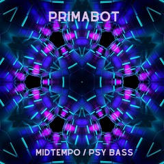 Primabot - Midtempo/Psybass