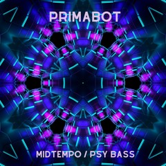 Primabot - Midtempo/Psybass