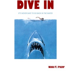 Dive In Ft. Frazer