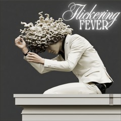 Flickering fever