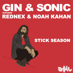 Gin & Sonic Feat Rednex  & Noah Kahan - Stick Season (ASIL Mashup)