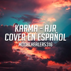 Karma - AJR | Cover en Español | ModalHealer5316