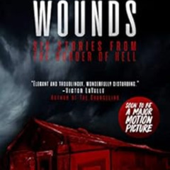 Read PDF 📰 Wounds: Six Stories from the Border of Hell by Nathan Ballingrud [KINDLE