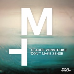 Claude VonStroke - Don't Make Sense [Moon Harbour]