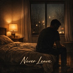 never-leave-.mp3