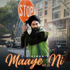 Maaye Ni - Bir Singh