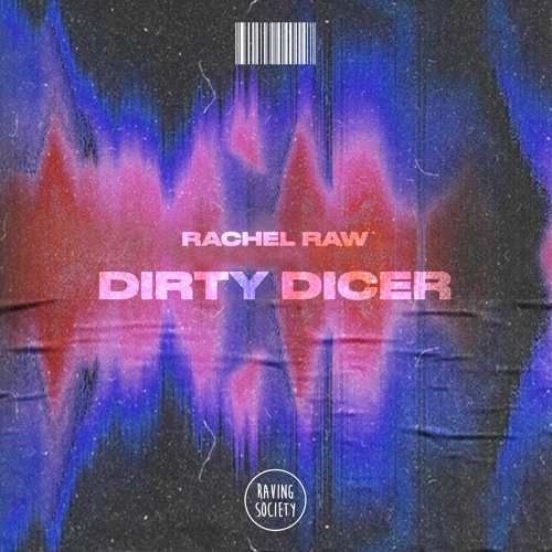 Rachel Raw - Dirty Dicer (HK:22 Remix)