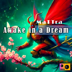MaTTrA - Awake in a Dream (Original Mix)