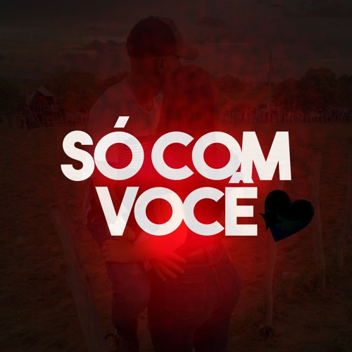 Só Com Você - GUIA