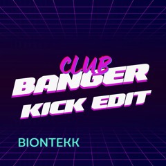 Sickmode & Rooler Club Banger Biontekk Piep Edit