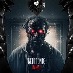 Neutronix - Maniac