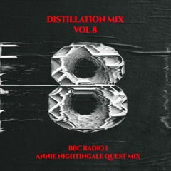 DISTILLATION MIX Vol 8: BBC Radio 1 Annie Nightingale Quest Mix