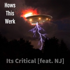 Its Critical [feat NJ]