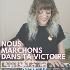 Nous Marchons Dans Ta Victoire (Cover)