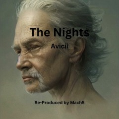 Avicii - The Nights  Remix By Mach5