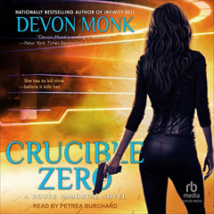 [FREE] PDF 📚 Crucible Zero: House Immortal Series, Book 3 by  Devon Monk,Petrea Burc