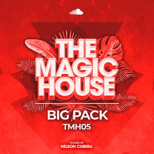 Stream The Magic House Podcast TMH05 Big Pack by Nelson Cuberli