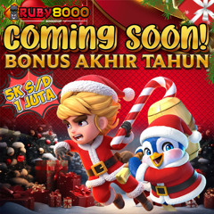 RUBY8000 - Bonus Akhir Tahun Sebentar Lagi!
