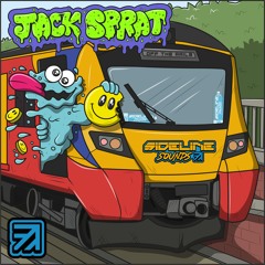 Jack Sprat - Off The Rails. FREE DL ON SIDELINE SOUNDS