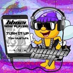 BB021: Turn It Up - Tom Mustafa