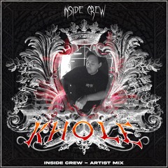 INSIDE CREW - ARTIST MIX - KHOLE